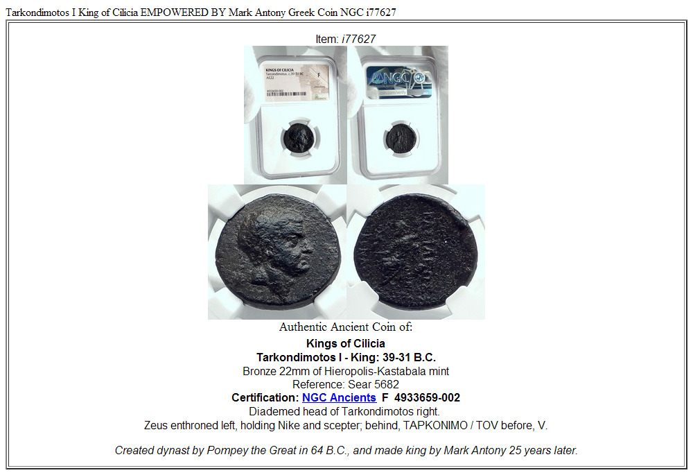 Tarkondimotos I King of Cilicia EMPOWERED BY Mark Antony Greek Coin NGC i77627