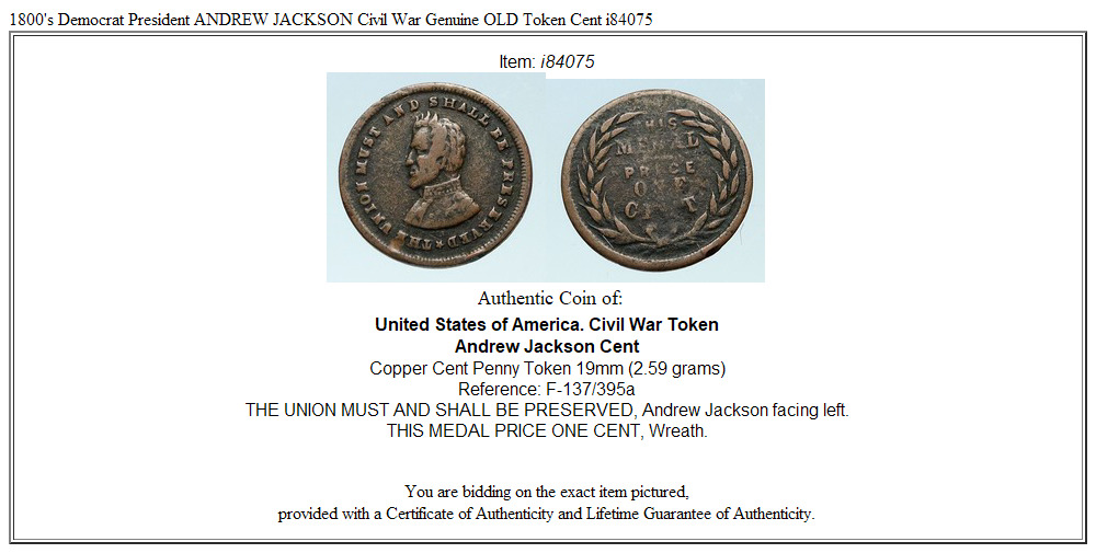 1800's Democrat President ANDREW JACKSON Civil War Genuine OLD Token Cent i84075