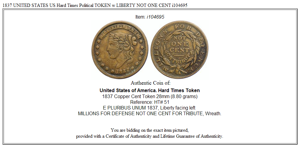 1837 UNITED STATES US Hard Times Political TOKEN w LIBERTY NOT ONE CENT i104695