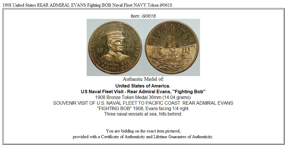 1908 United States REAR ADMIRAL EVANS Fighting BOB Naval Fleet NAVY Token i90618