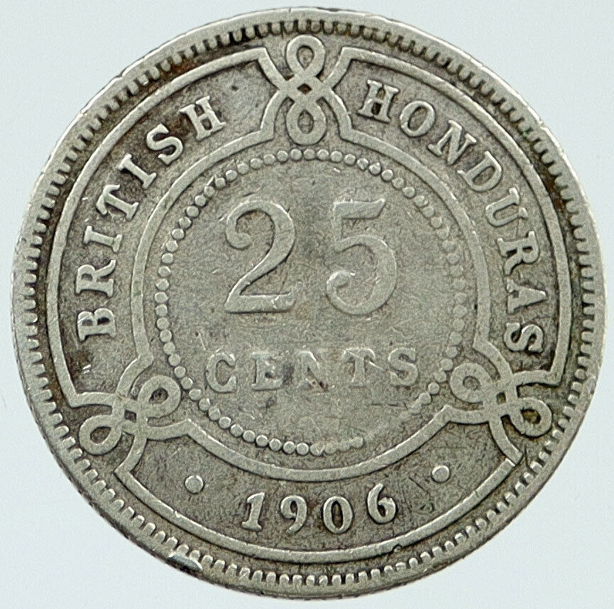 1906 BRITISH HONDURAS COLONY King Edward VII ANTIQUE Silver 25 Cent Coin i117215